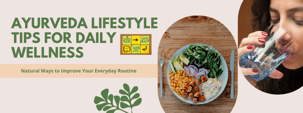 Ayurveda Lifestyle Tips for Daily Wellness