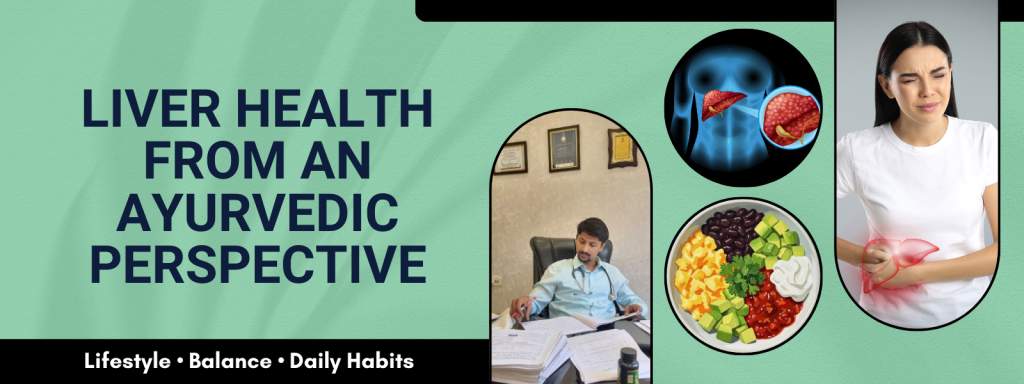 understanding liver health from an ayurvedic perspective