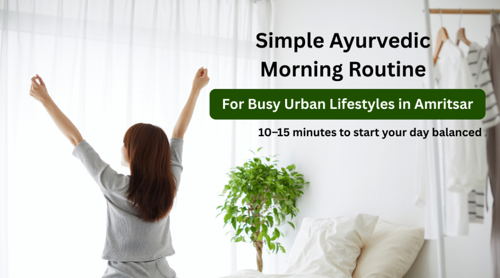 Ayurvedic morning routine for working professionals in Amritsar